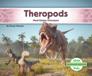 Theropods: meateating dinosaurs