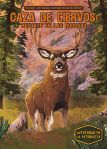 Caza de ciervos: rescate en las Rocosas (Deer hunt: rescue in the Rockies)