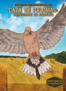 Caza de palomas: catástrofe en Carolina (Dove hunt: carolina catastrophe)