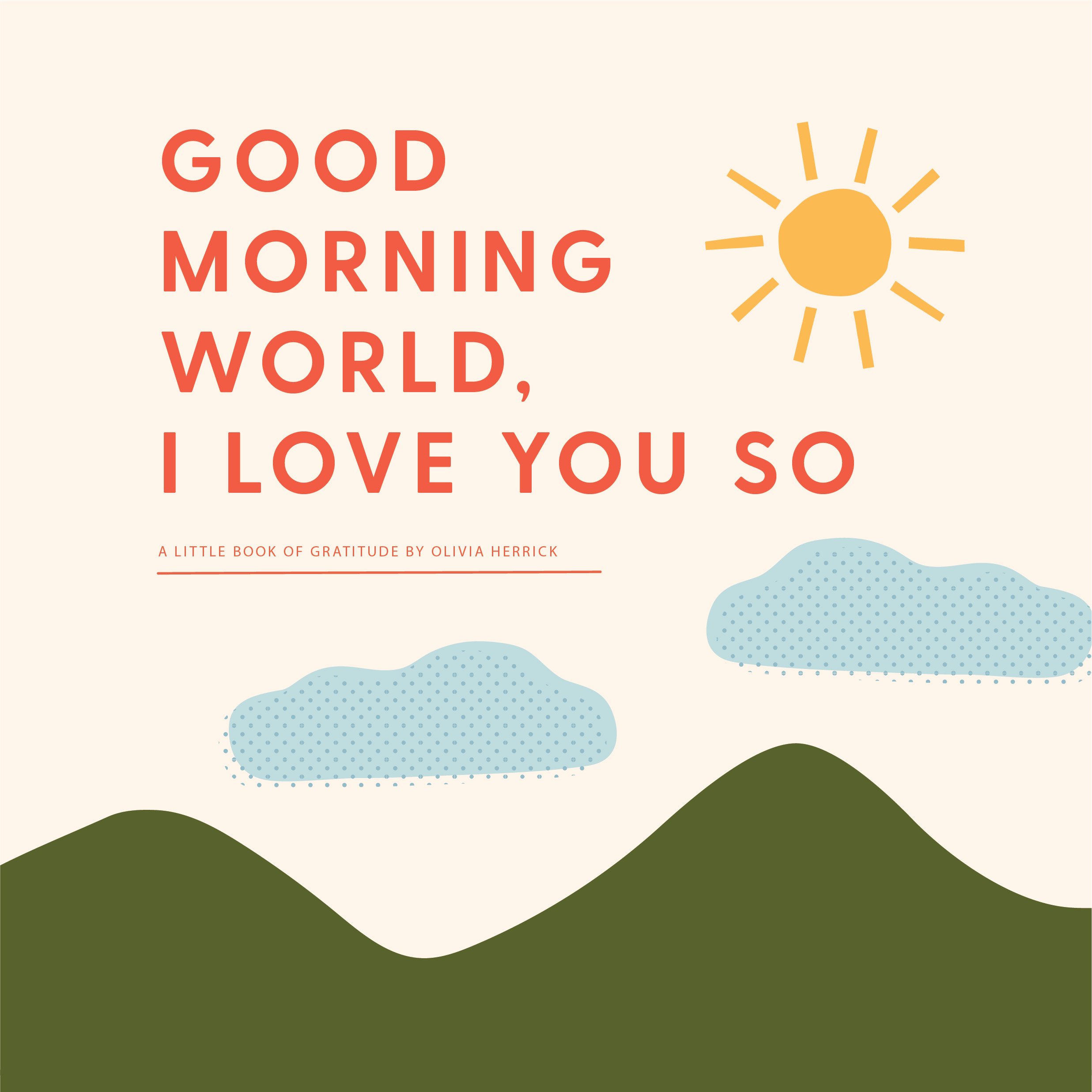 Good Morning World, I Love You So