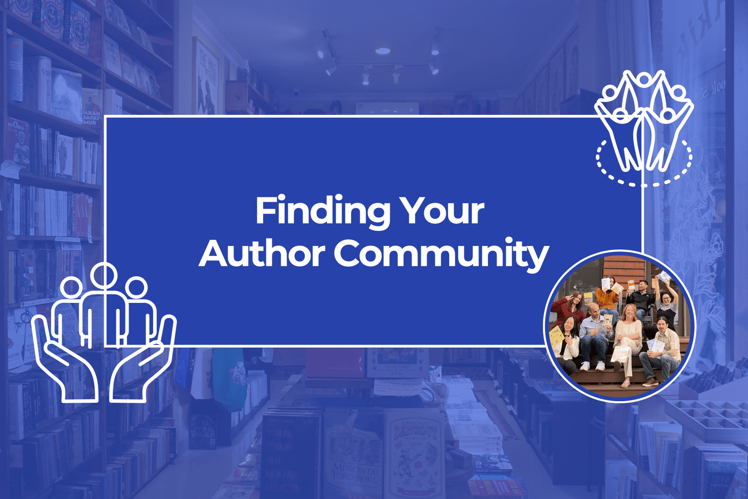 Finding Your Author Community: Online Groups, Conferences, and Masterminds That Matter - DropCap Marketplace