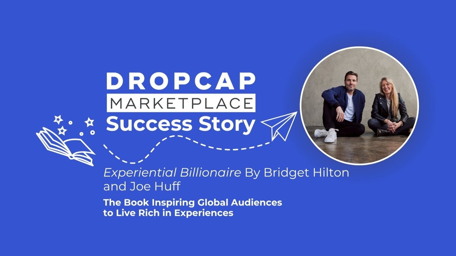 Experiential Billionaire: The Book Inspiring Global Audiences to Live Rich in Experiences - DropCap Marketplace