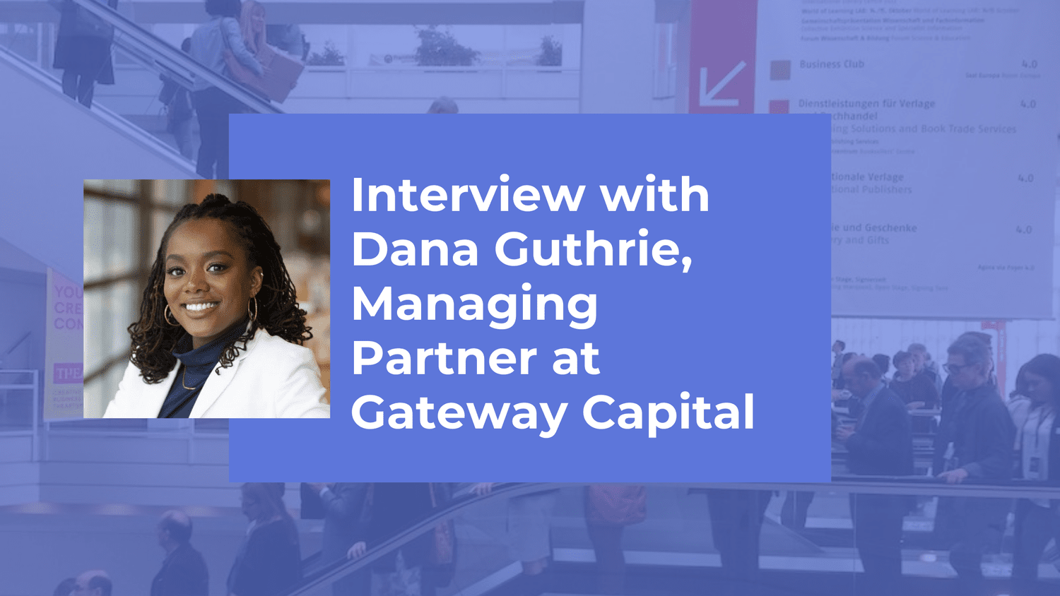 Women's Entrepreneurship - An Interview With Dana Guthrie, Managing Partner at Gateway Capital - DropCap Marketplace