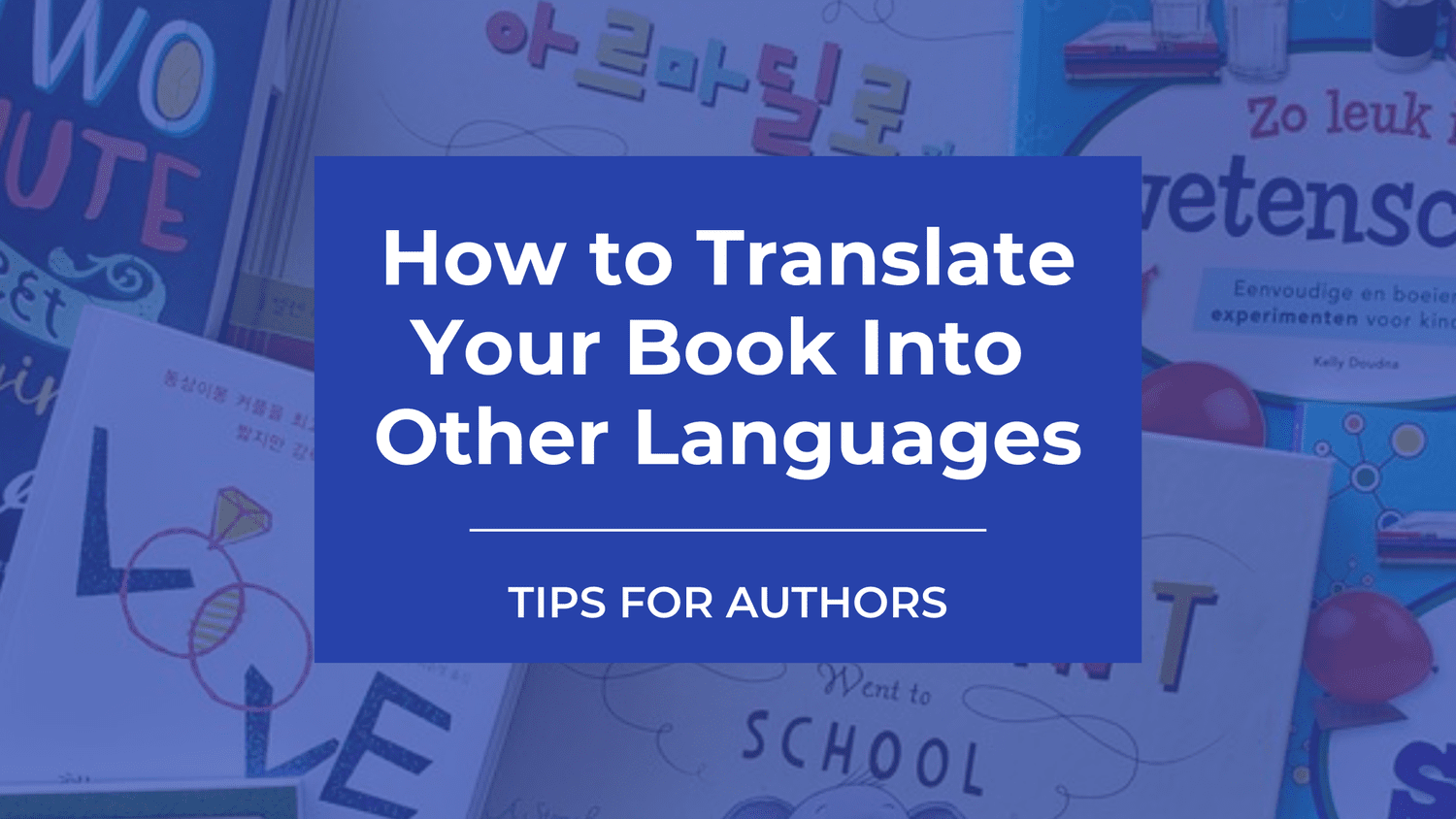 How to Translate Your Book Into Different Languages and Sell it Around the World - DropCap Marketplace