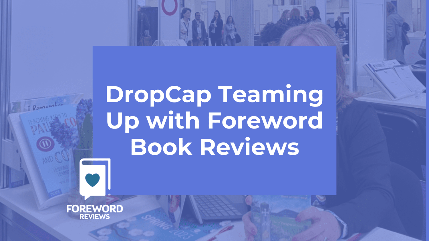 Exciting News: DropCap Marketplace is Teaming Up with Foreword Book Reviews! - DropCap Marketplace