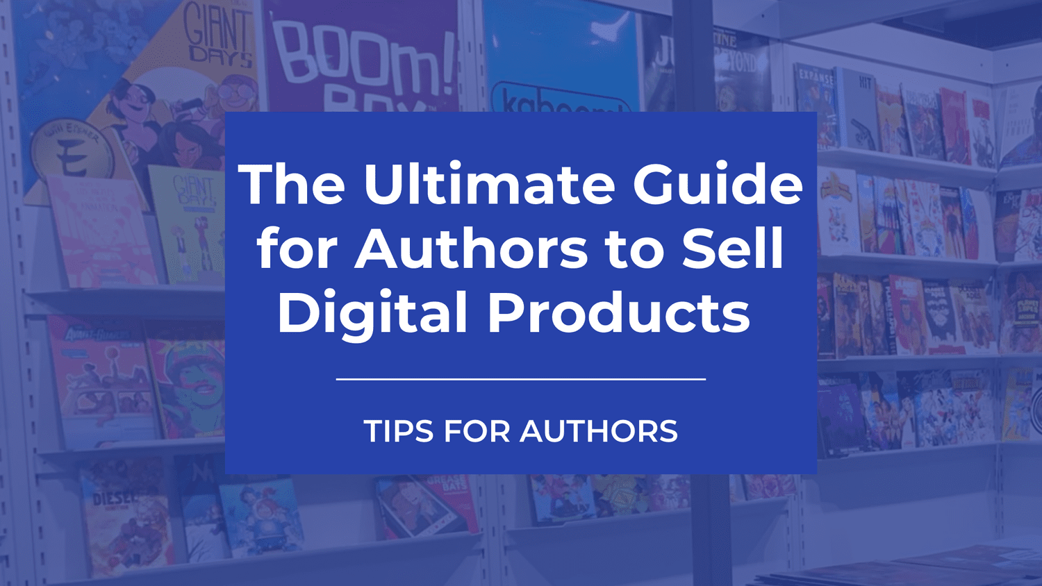 The Ultimate Guide for Authors to Successfully Selling Digital Products With Your Book - DropCap Marketplace