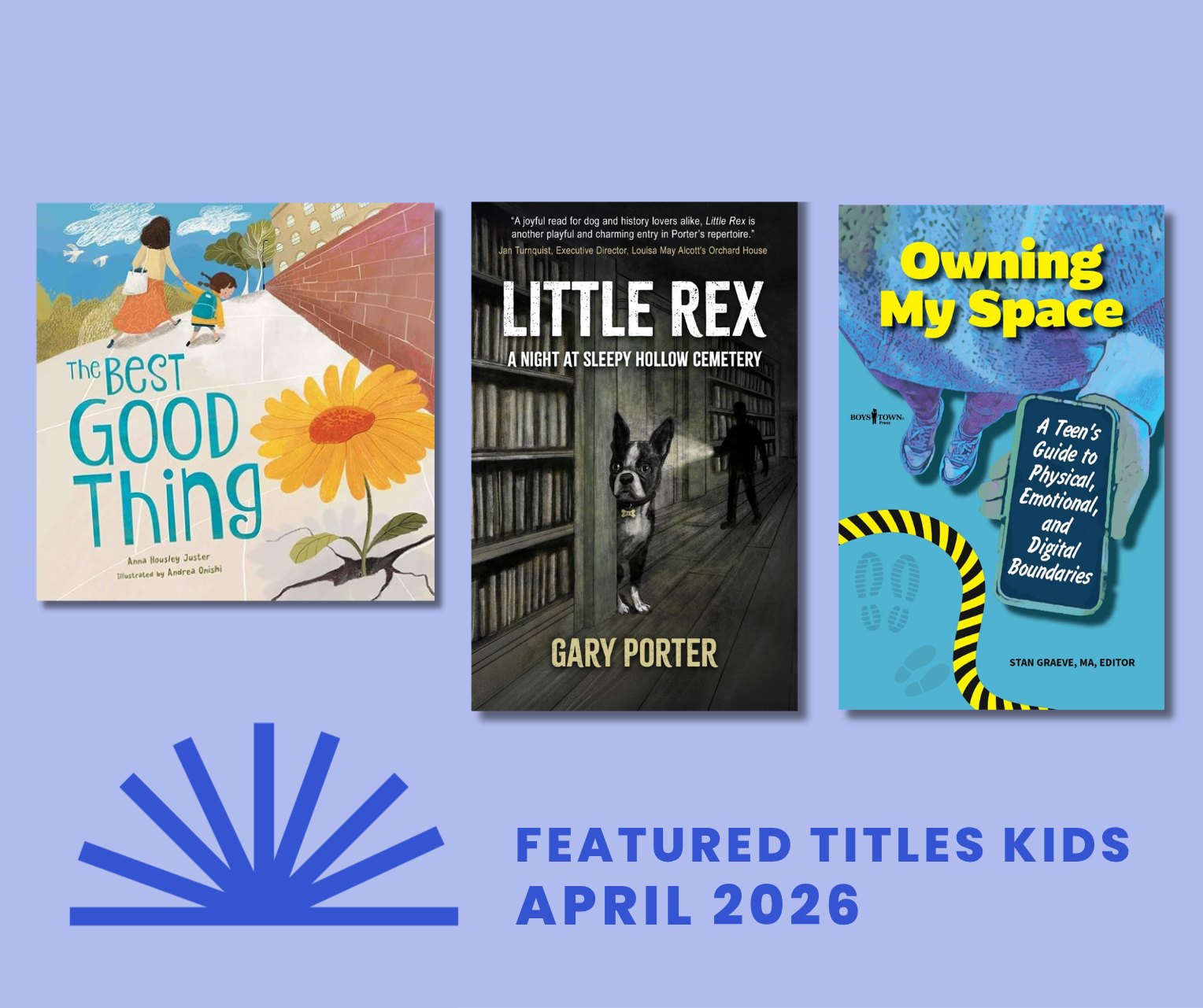 Our Top Picks for Kids: Little Rex, Best Good Thing, and Owning My Space - DropCap Blog