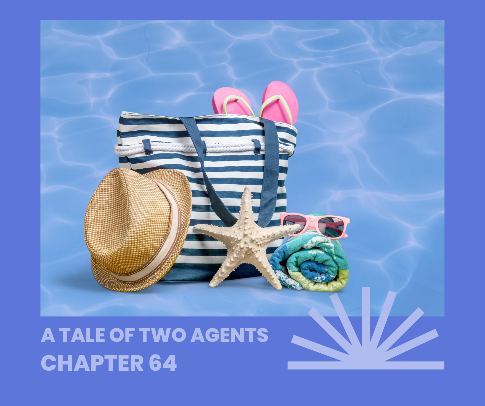 A Tale of Two Agents: Chapter Sixty-Four. Here’s the Long and the Short Stay of It - DropCap Blog