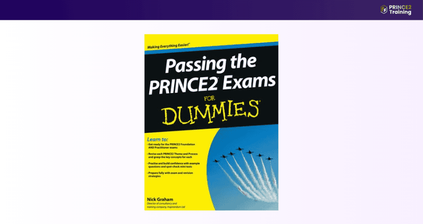 Passing the PRINCE2® Exams for Dummies Book