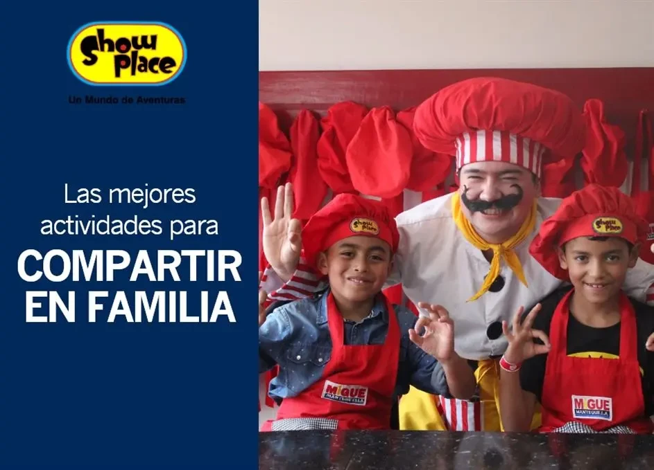 Comparte con tu familia las mejores actividades