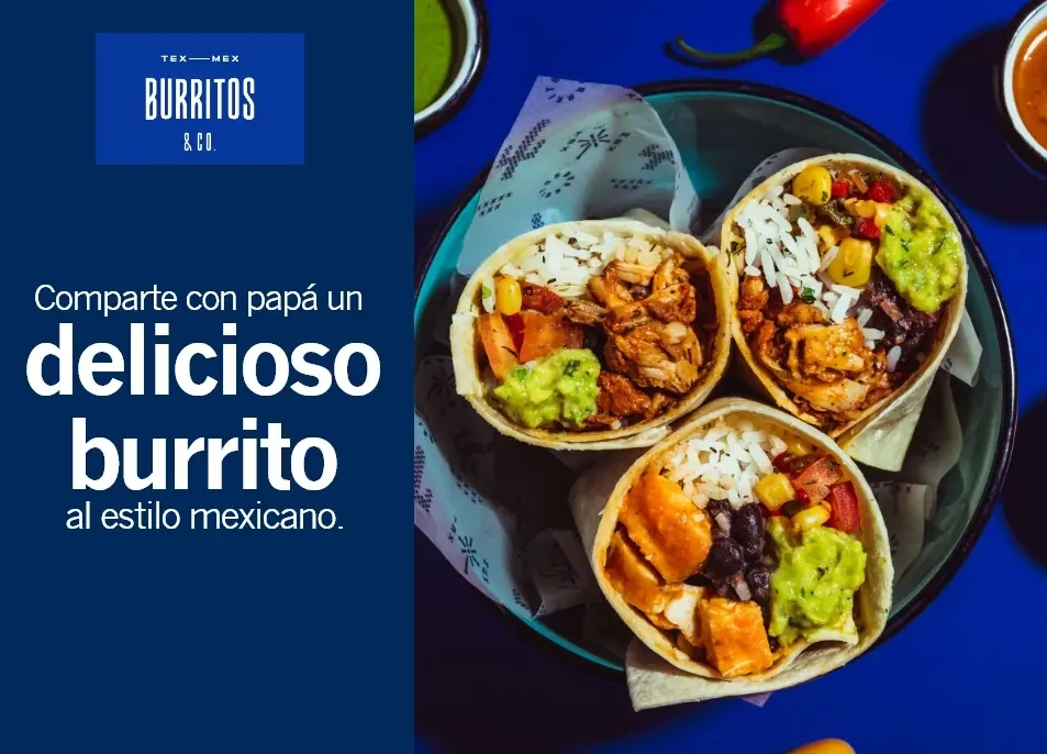 Comparte con papá un delicioso burrito al estilo mexicano