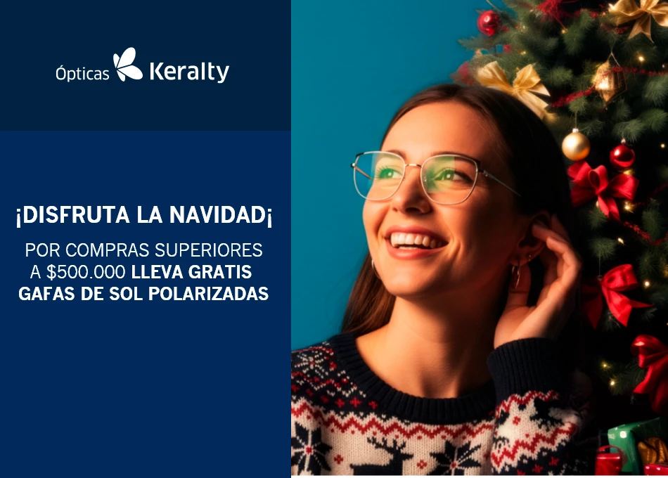 Opticas Keralty - Por compras superiores a $500.000 en lentes oftálmicos y/o monturas, recibe como obsequio unas gafas de sol totalmente gratis