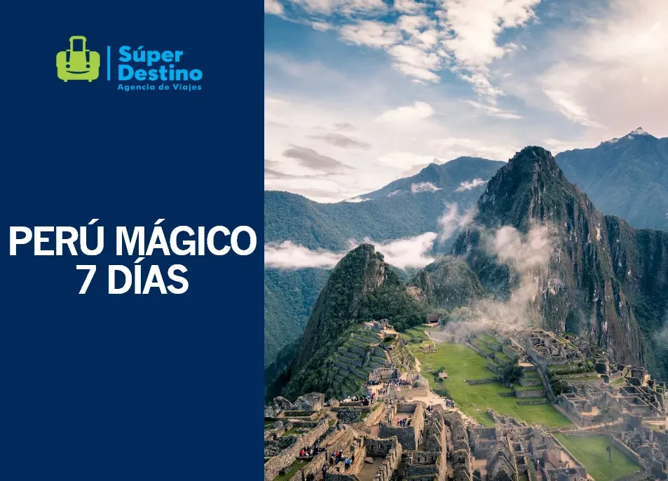 Peru mágico a precio especial