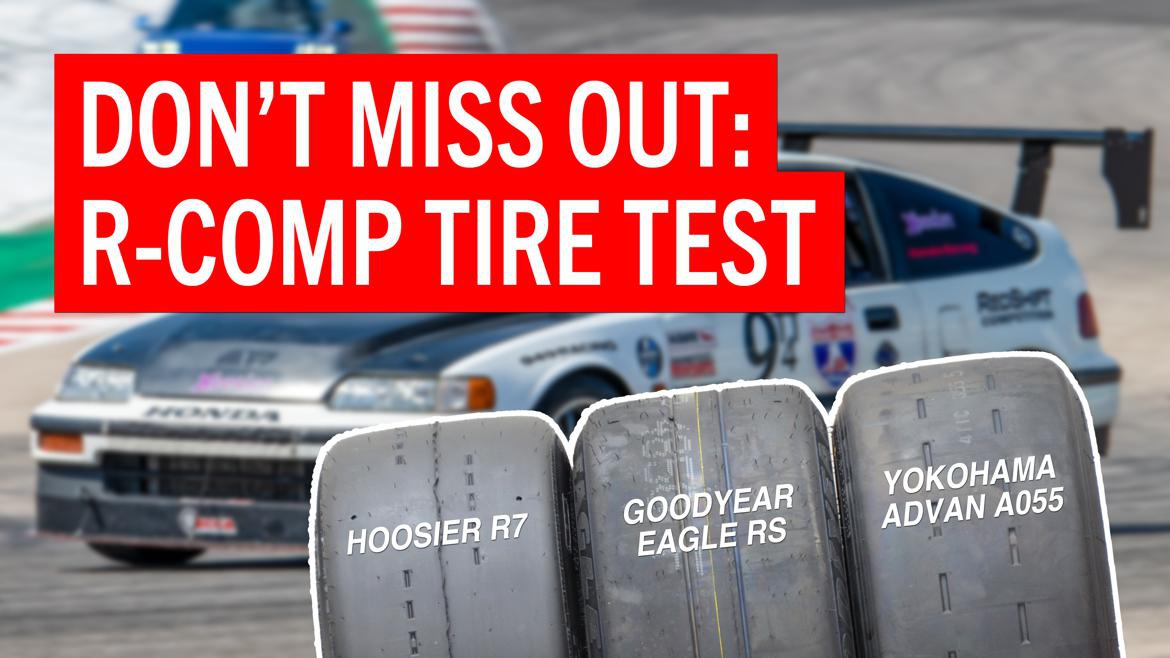 Coming Monday Hoosier R7, Yokohama Advan A055, Goodyear Eagle RS