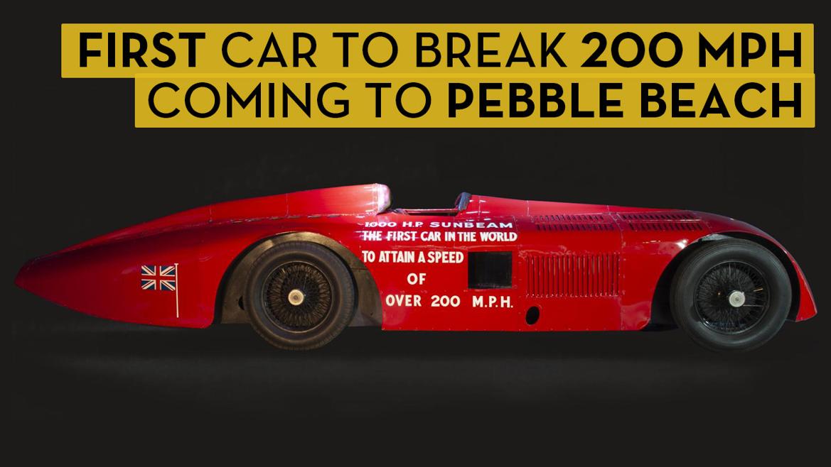 Sunbeam 1000 HP: First car to break 200 mph coming to Pebble Beach