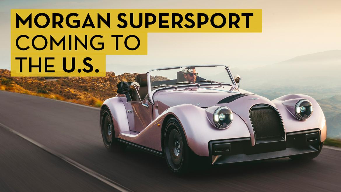 It's coming: the Morgan Supersport to hit U.S. shores | News
