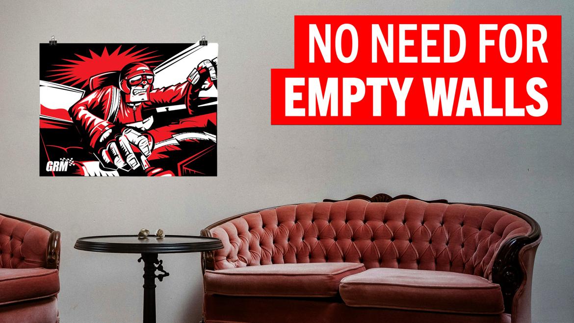 Our posters are the ideal way to add GRM flair to your walls