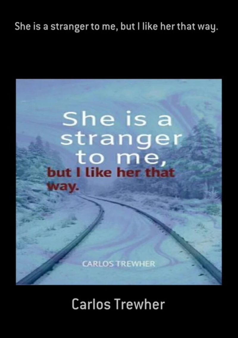 Portada: She Is A Stranger To Me, But I Like Her That Way.