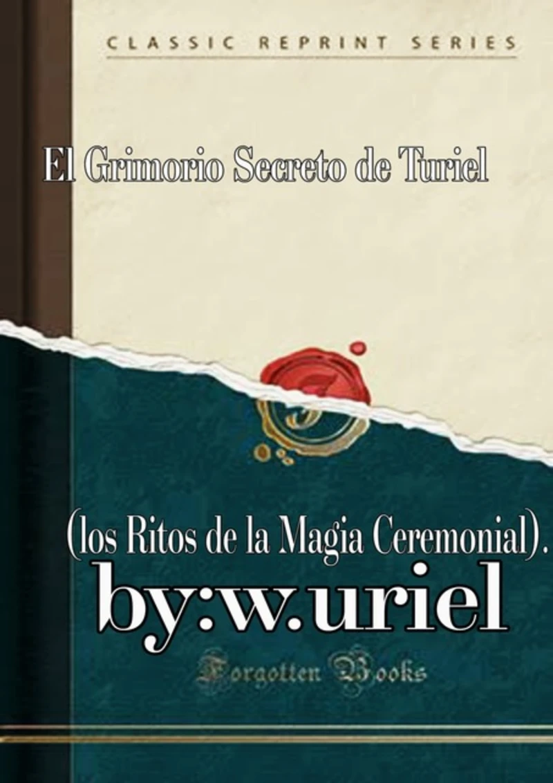 Portada: El Grimorio Secreto De Turiel: (los Ritos De La Magia Ceremonial).