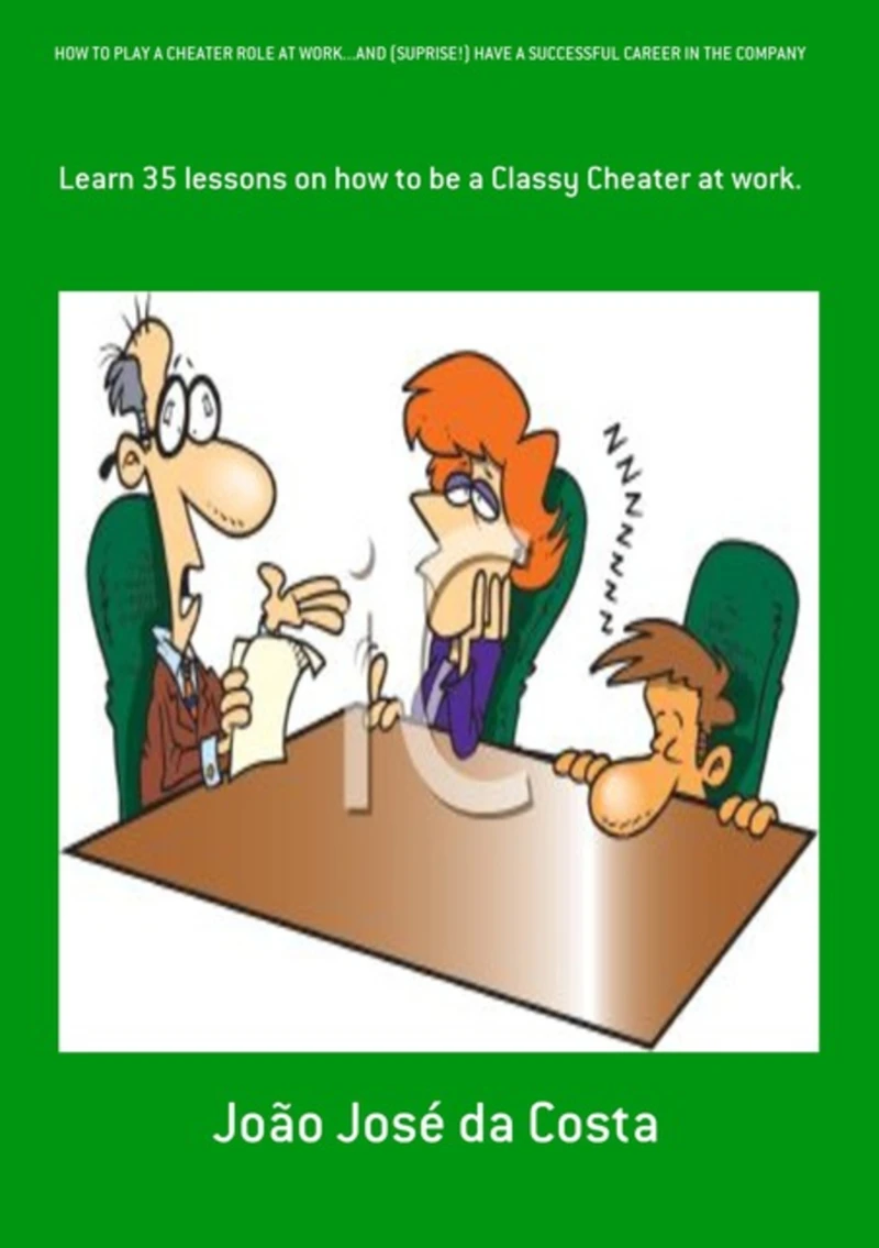 Portada: How To Play A Cheater Role At Work...and (suprise!) Have A Successful Career In The Company