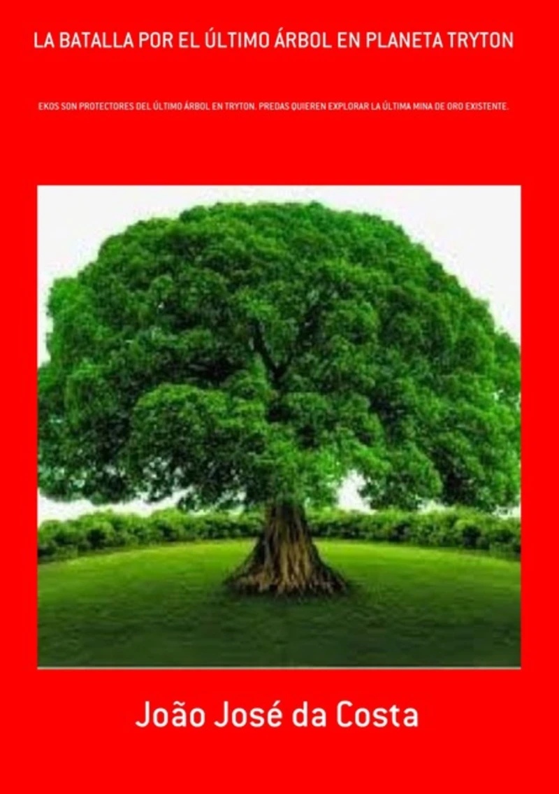 Portada: La Batalla Por El Último Árbol En Planeta Tryton