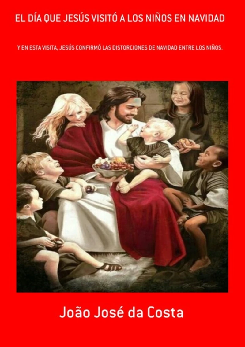 Portada: El Día Que Jesús Visitó A Los Niños En Navidad