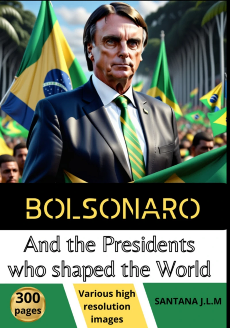 Portada: Bolsonaro And The Presidents Who Shaped The World