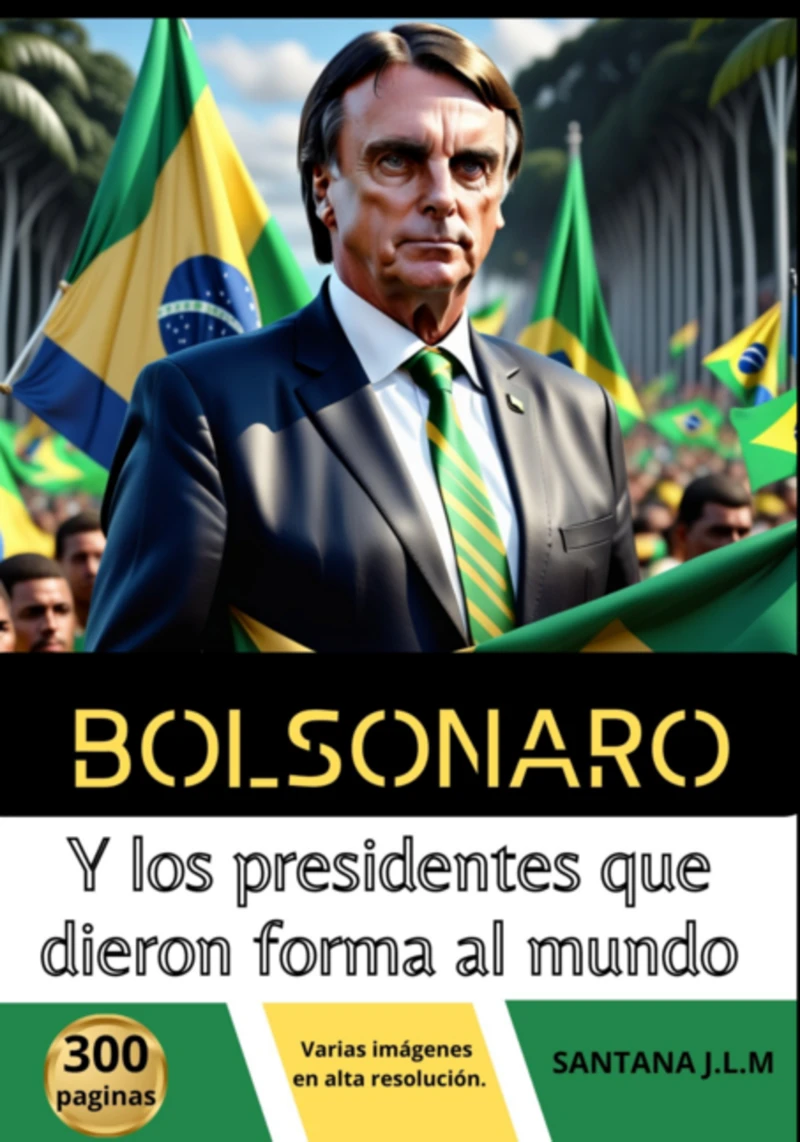 Portada: Bolsonaro Y Los Presidentes Que Dieron Forma Al Mundo