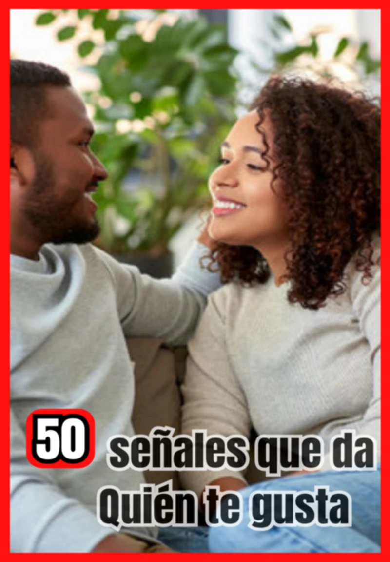 Portada: 50 Señales Que Te Da De Que Le Gustas