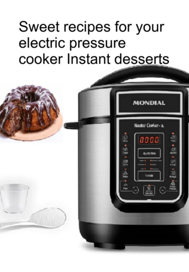Portada: Sweet Recipes For Your Electric Pressure Cooker Instant Desserts
