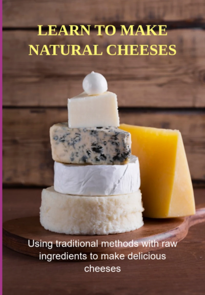 Portada: Learn To Make Natural Cheeses