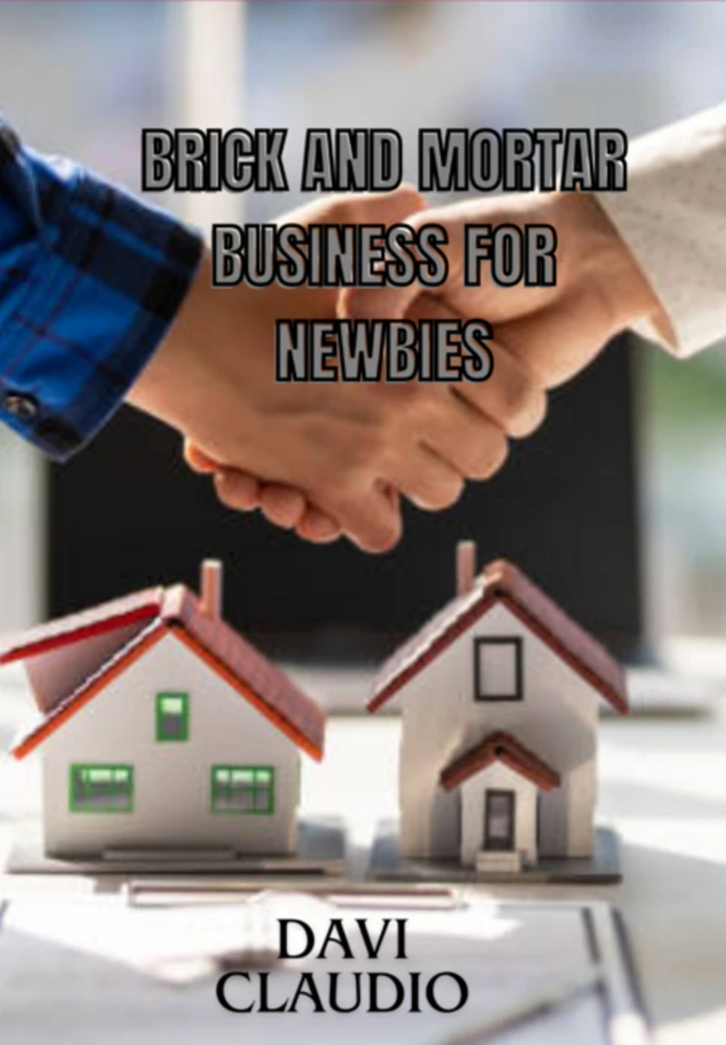 Portada: Brick And Mortar Business For Newbies