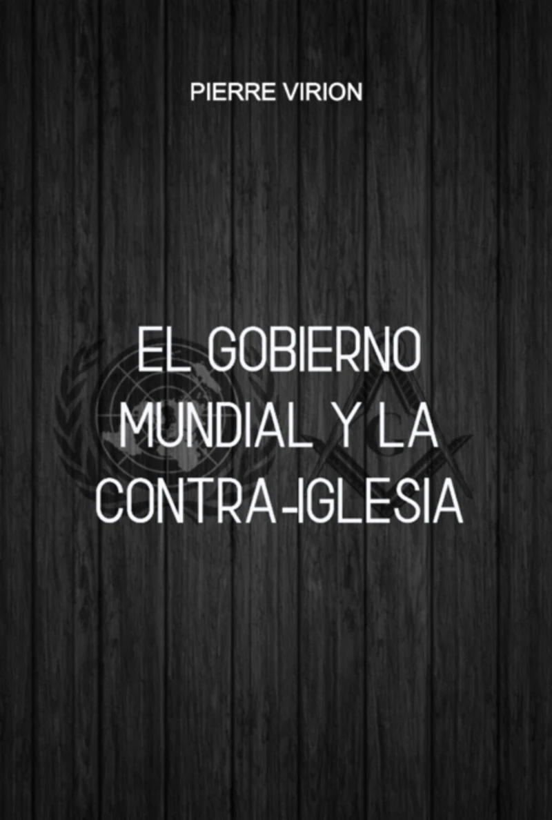 Portada: El Gobierno Mundial Y La Contra-iglesia
