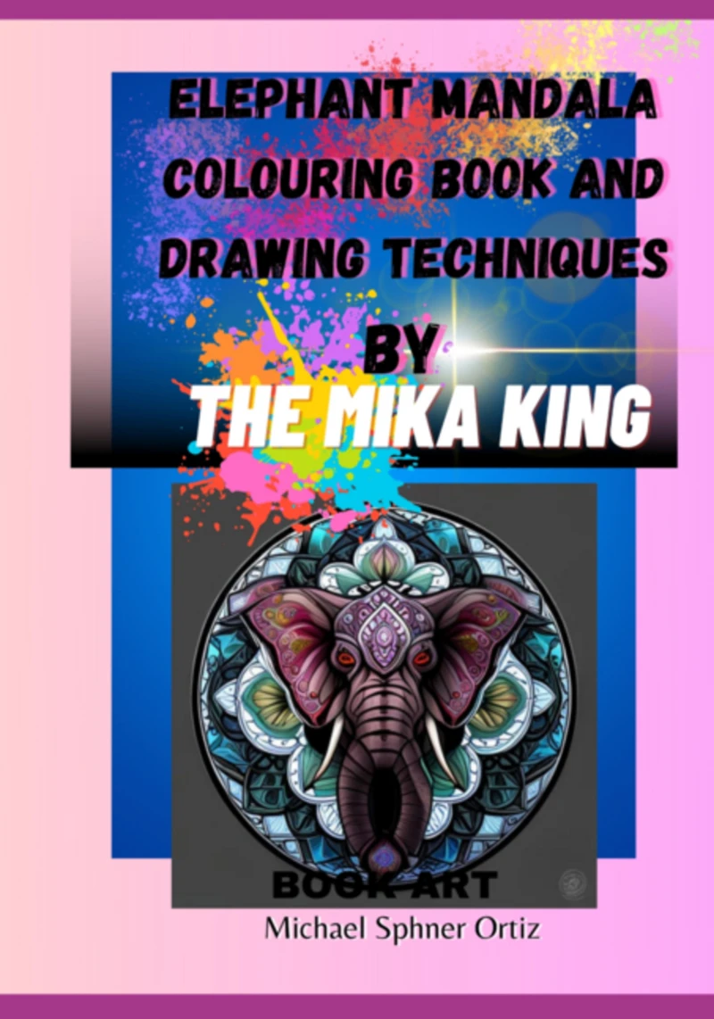 Portada: Elephant Mandala Coloring Book The Mika King Color Over 100 Elephant Mandalas