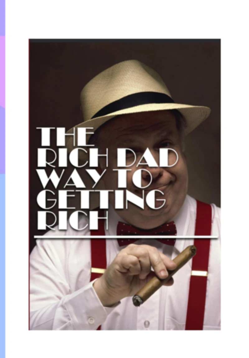 Portada: The Rich Dad Way To Getting Rich