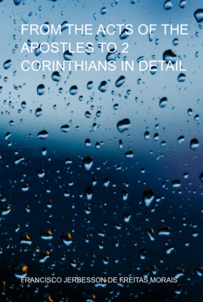 Portada: From The Acts Of The Apostles To 2 Corinthians In Detail