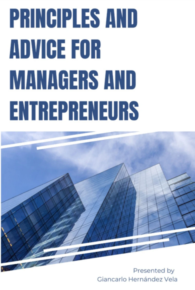 Portada: Principles And Advice For Managers And Entrepreneurs