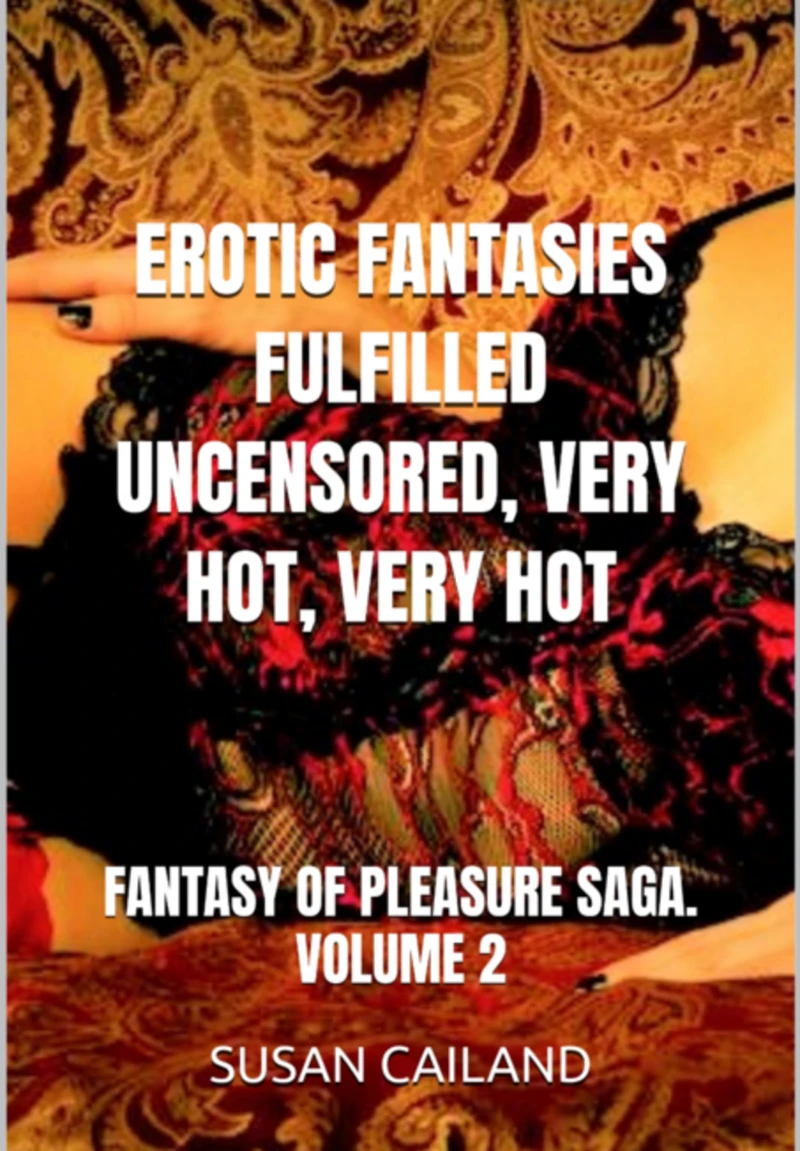 Portada: Erotic Fantasies Fulfilled Uncensored, Very Hot, Very Hot