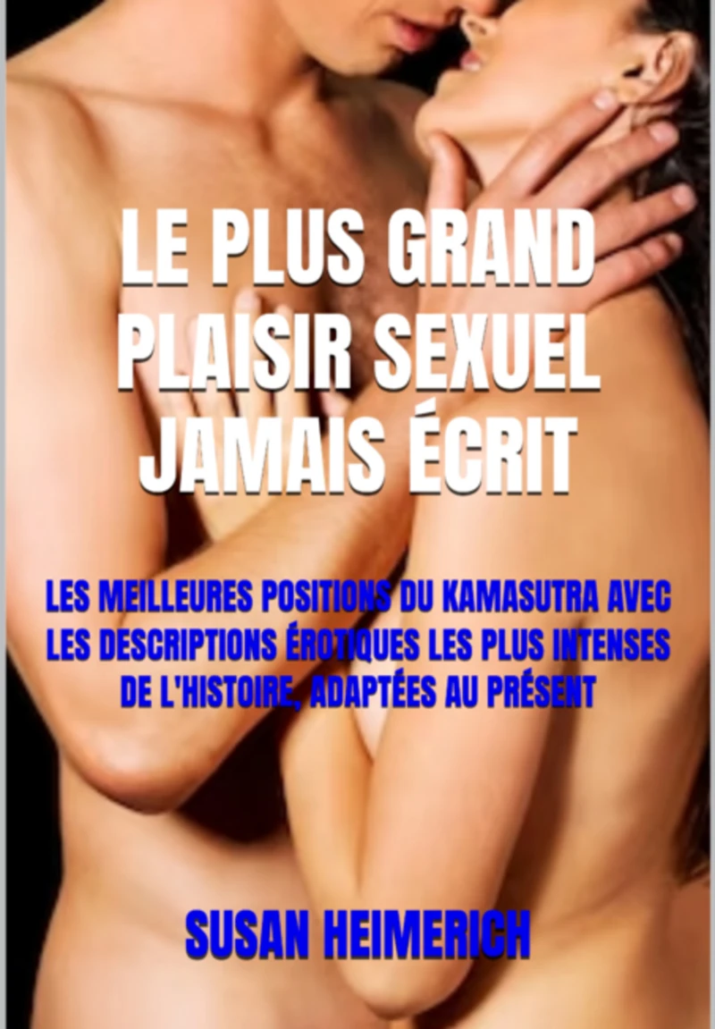 Portada: Le Plus Grand Plaisir Sexuel Jamais Écrit