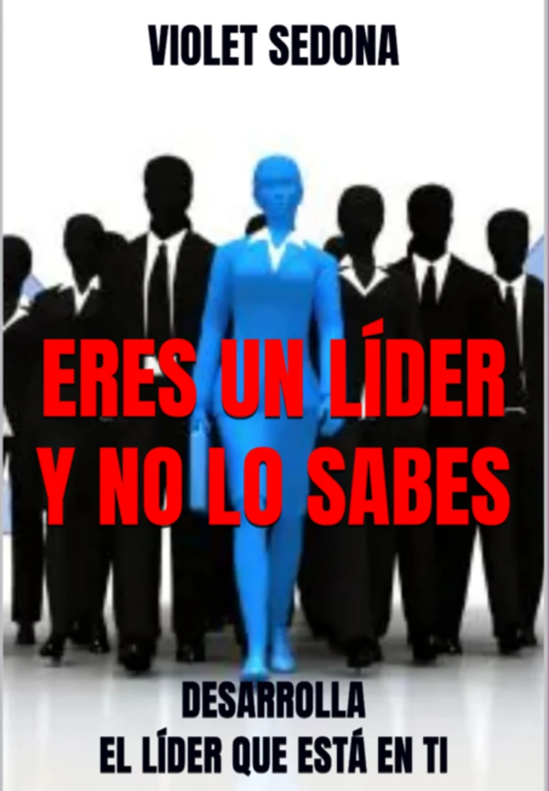 Portada: Eres Un Líder Y No Lo Sabes