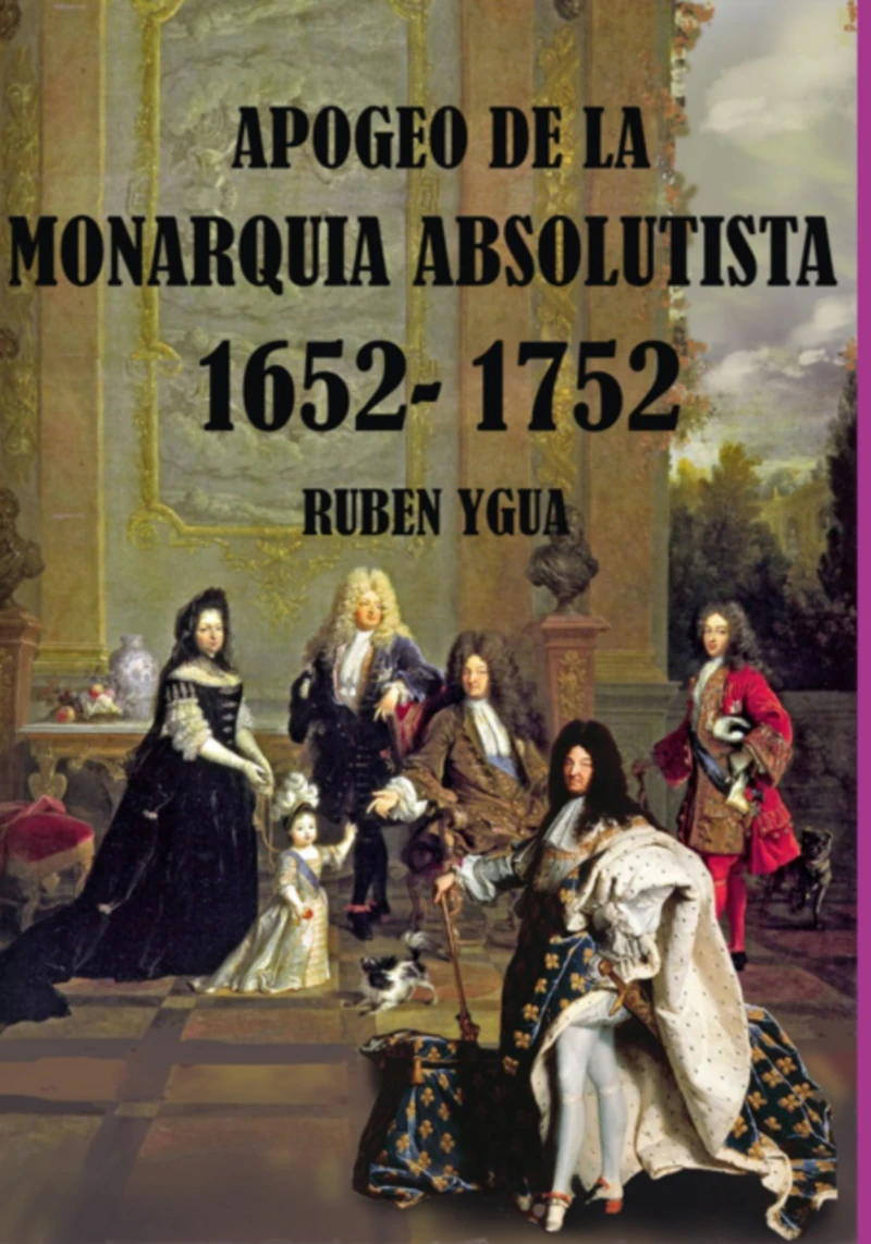 Portada: Apogeo De La Monarquia Absolutista