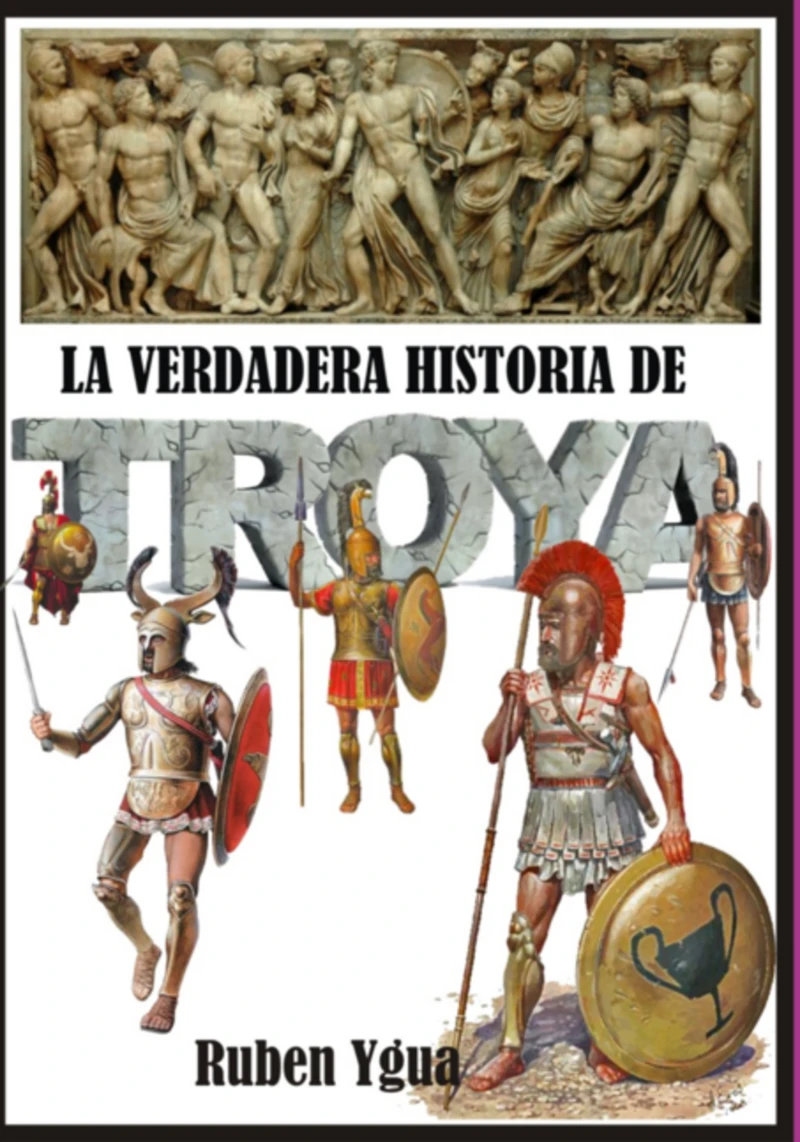 Portada: La Verdadera Historia De Troya