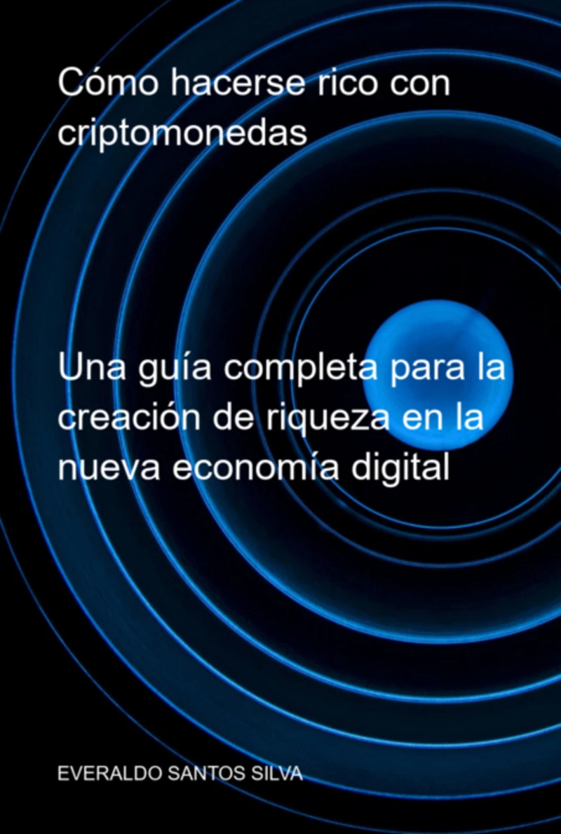 Portada: Cómo Hacerse Rico Con Criptomonedas