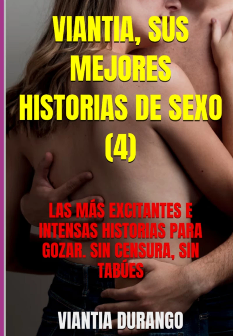 Portada: Viantia, Sus Mejores Historias De Sexo (4)