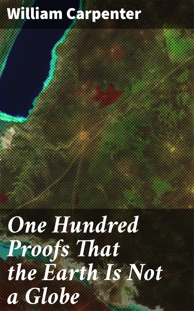 Portada: One Hundred Proofs That the Earth Is Not a Globe