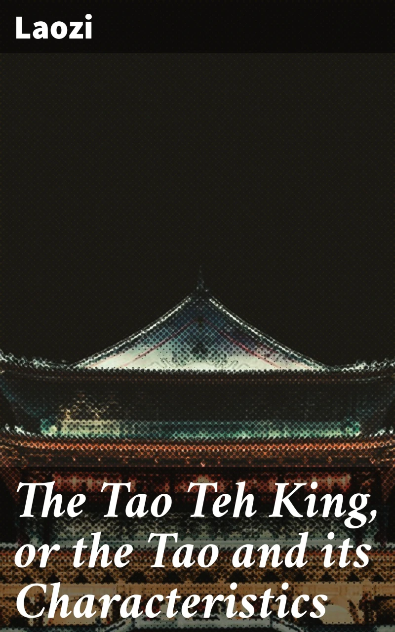 Portada: The Tao Teh King, or the Tao and its Characteristics