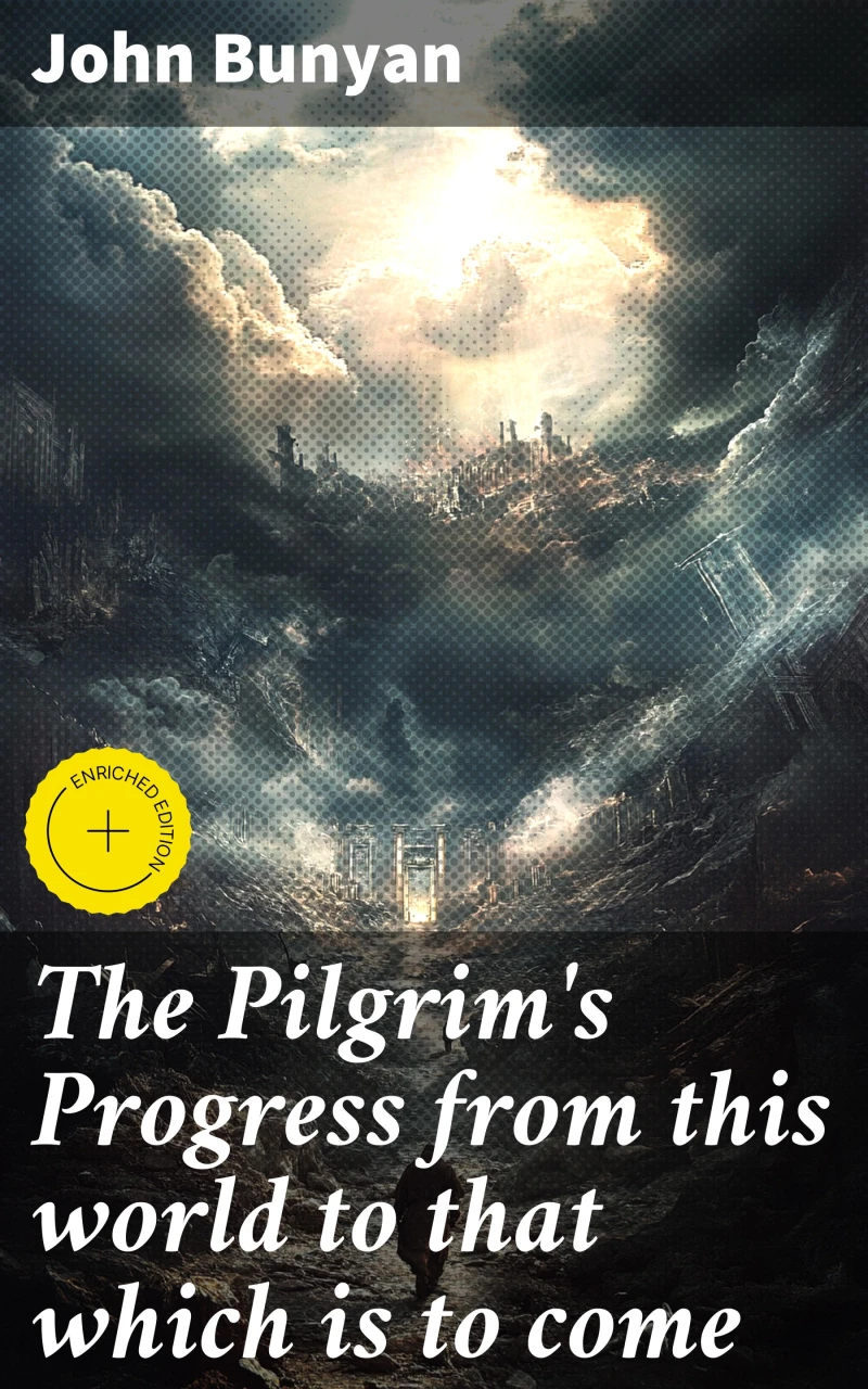 Portada: The Pilgrim's Progress from this world to that which is to come