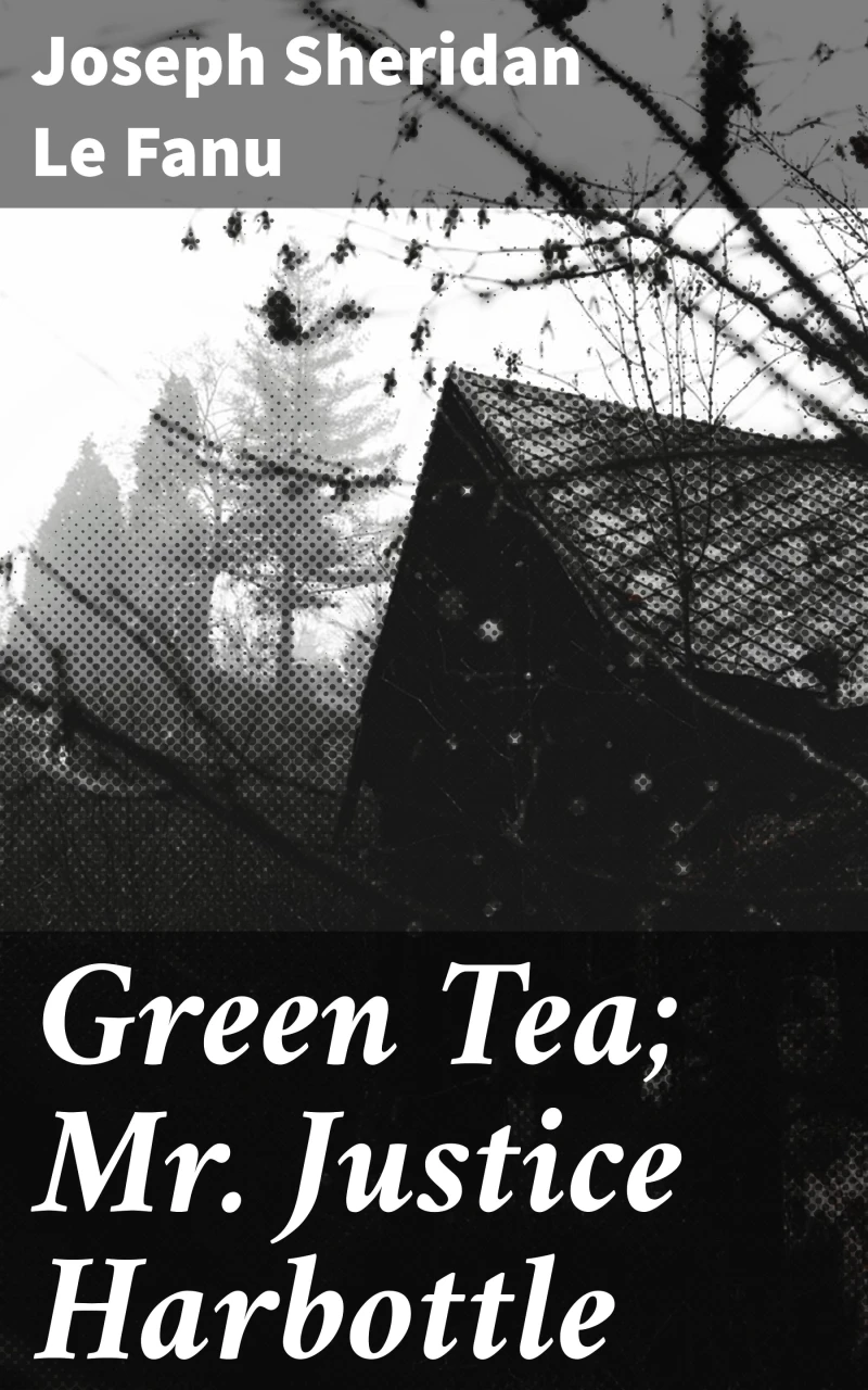 Portada: Green Tea; Mr. Justice Harbottle