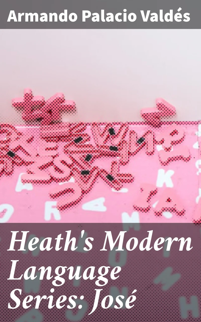 Portada: Heath's Modern Language Series: José