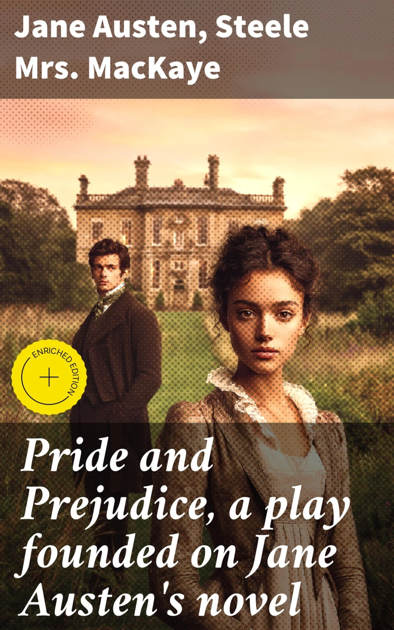 Portada: Pride and Prejudice, a play founded on Jane Austen's novel